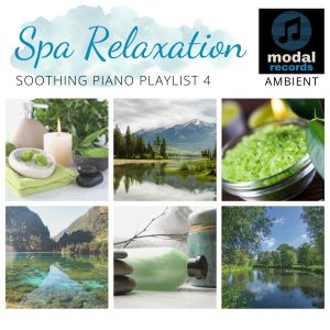 Modal Ambient Playlist - Spa Relaxation - Soothing Piano 4