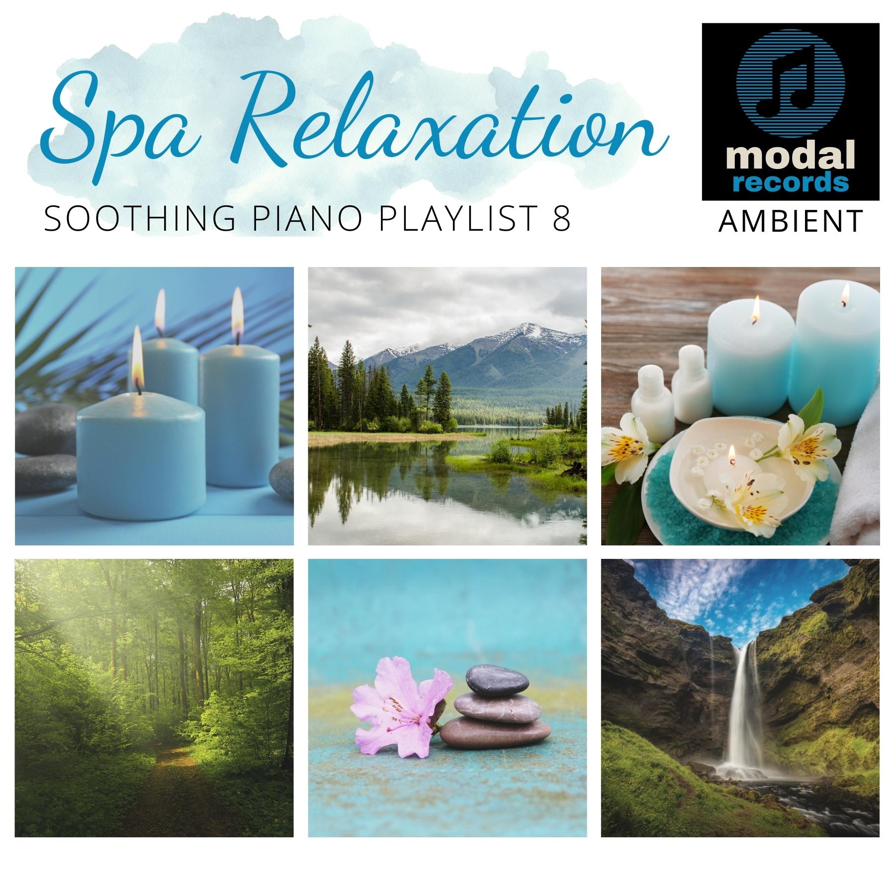 Modal Ambient Playlist - Spa Relaxation - Soothing Piano 8